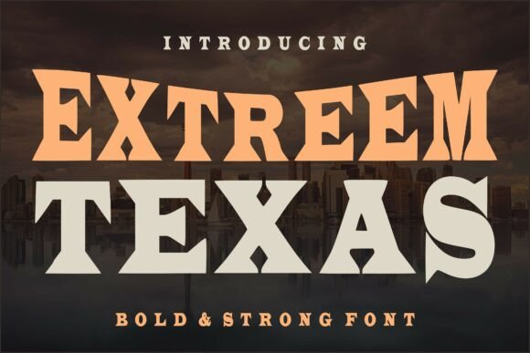 Extreeme Texas: A Bold Western Typeface for Makers