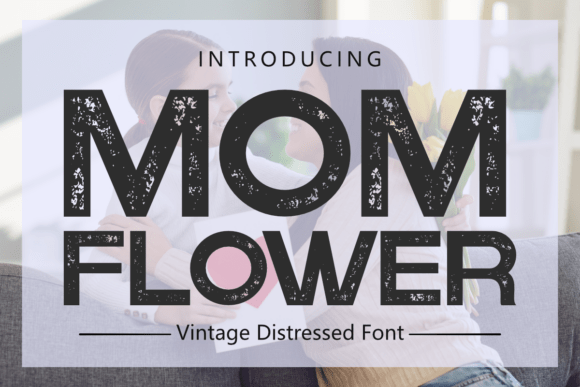 Mom Flower: A Bold Vintage Display Typeface