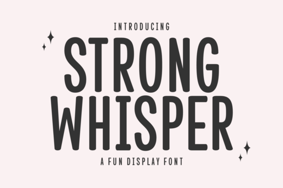 Strong Whisper Typeface for Branding